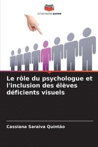 bokomslag Le rle du psychologue et l'inclusion des lves dficients visuels