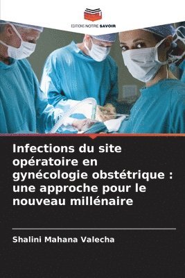 Infections du site opratoire en gyncologie obsttrique 1