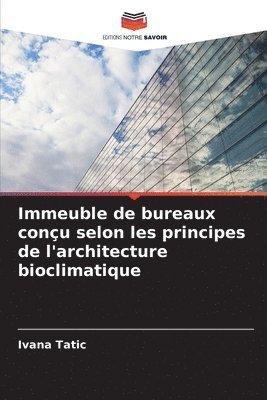 Immeuble de bureaux conu selon les principes de l'architecture bioclimatique 1