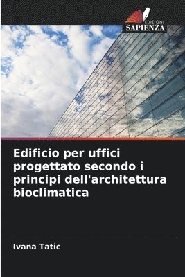 bokomslag Edificio per uffici progettato secondo i principi dell'architettura bioclimatica