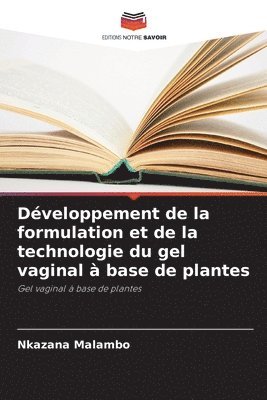 Dveloppement de la formulation et de la technologie du gel vaginal  base de plantes 1