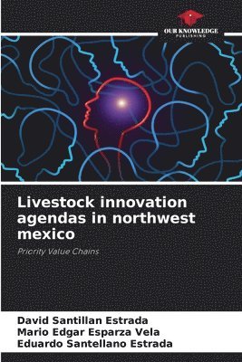 bokomslag Livestock innovation agendas in northwest mexico