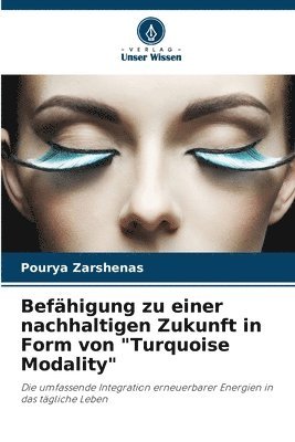 bokomslag Befhigung zu einer nachhaltigen Zukunft in Form von &quot;Turquoise Modality&quot;