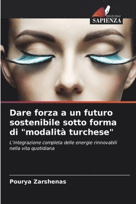 bokomslag Dare forza a un futuro sostenibile sotto forma di &quot;modalit turchese&quot;