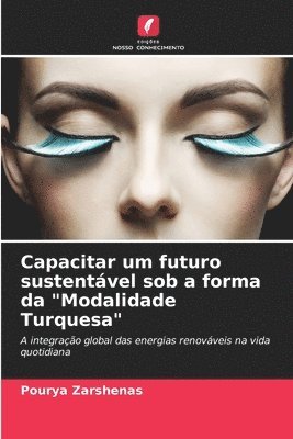 Capacitar um futuro sustentvel sob a forma da &quot;Modalidade Turquesa&quot; 1