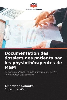 Documentation des dossiers des patients par les physiothrapeutes de MGM 1