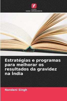 bokomslag Estratgias e programas para melhorar os resultados da gravidez na ndia