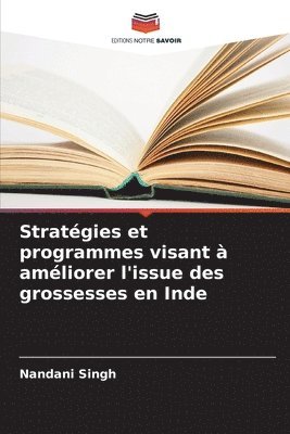 bokomslag Stratgies et programmes visant  amliorer l'issue des grossesses en Inde