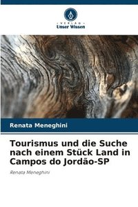 bokomslag Tourismus und die Suche nach einem Stck Land in Campos do Jordo-SP