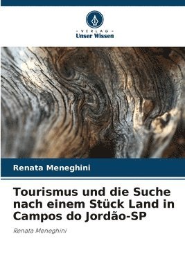 bokomslag Tourismus und die Suche nach einem Stck Land in Campos do Jordo-SP