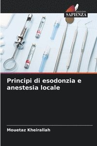 bokomslag Principi di esodonzia e anestesia locale