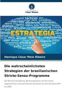 bokomslag Die wahrscheinlichsten Strategien der brasilianischen Stricto-Sensu-Programme