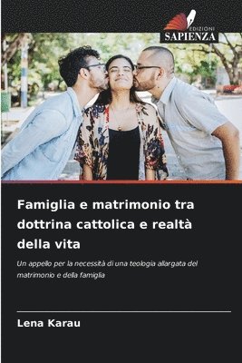 bokomslag Famiglia e matrimonio tra dottrina cattolica e realt della vita