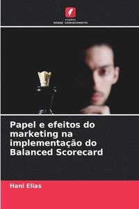 bokomslag Papel e efeitos do marketing na implementação do Balanced Scorecard