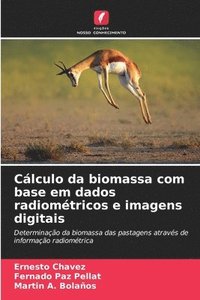 bokomslag Cálculo da biomassa com base em dados radiométricos e imagens digitais