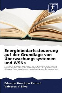 bokomslag Energiebedarfssteuerung auf der Grundlage von berwachungssystemen und WSNs