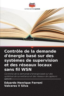 bokomslag Contrle de la demande d'nergie bas sur des systmes de supervision et des rseaux locaux sans fil WSN