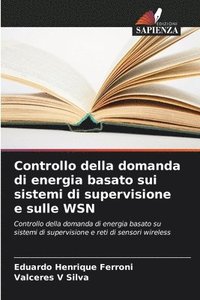bokomslag Controllo della domanda di energia basato sui sistemi di supervisione e sulle WSN