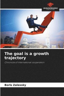 The goal is a growth trajectory 1