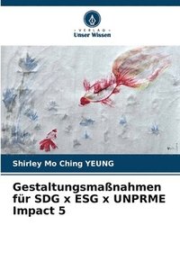 bokomslag Gestaltungsmanahmen fr SDG x ESG x UNPRME Impact 5