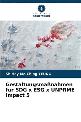 Gestaltungsmanahmen fr SDG x ESG x UNPRME Impact 5 1