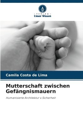 bokomslag Mutterschaft zwischen Gefngnismauern