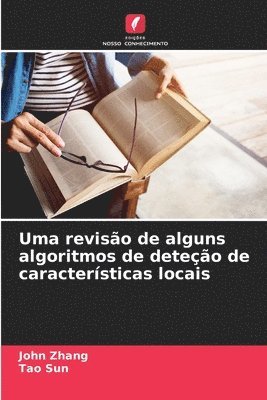 bokomslag Uma reviso de alguns algoritmos de deteo de caractersticas locais