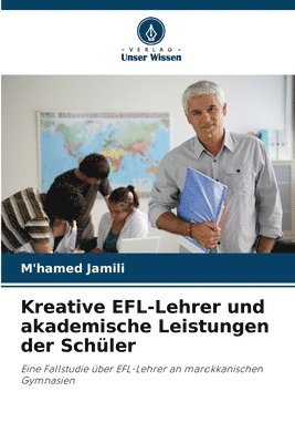 Kreative EFL-Lehrer und akademische Leistungen der Schler 1