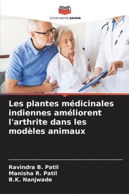 bokomslag Les plantes mdicinales indiennes amliorent l'arthrite dans les modles animaux