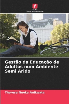 Gesto da Educao de Adultos num Ambiente Semi rido 1