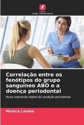 bokomslag Correlao entre os fentipos do grupo sanguneo ABO e a doena periodontal