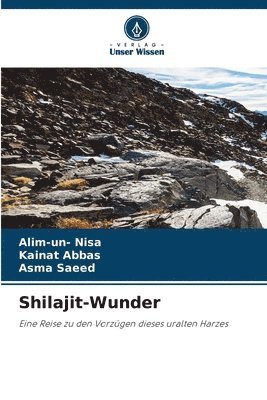 Alim-Un- Nisa, Kainat Abbas, Asma Saeed - Shilajit-Wunder, Häftad