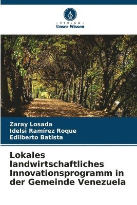 Lokales landwirtschaftliches Innovationsprogramm in der Gemeinde Venezuela 1