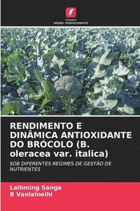 bokomslag RENDIMENTO E DINÂMICA ANTIOXIDANTE DO BRÓCOLO (B. oleracea var. italica)