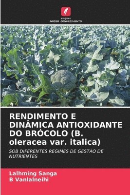 RENDIMENTO E DINMICA ANTIOXIDANTE DO BRCOLO (B. oleracea var. italica) 1