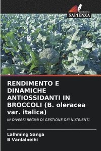 bokomslag RENDIMENTO E DINAMICHE ANTIOSSIDANTI IN BROCCOLI (B. oleracea var. italica)
