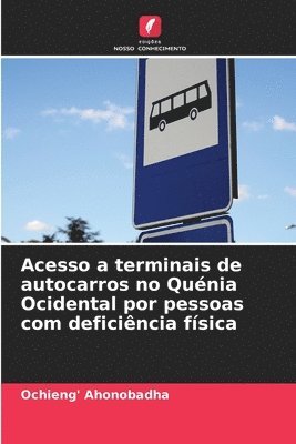 Acesso a terminais de autocarros no Qunia Ocidental por pessoas com deficincia fsica 1