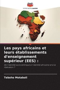 bokomslag Les pays africains et leurs tablissements d'enseignement suprieur (EES)