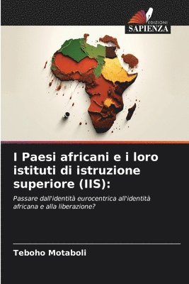 bokomslag I Paesi africani e i loro istituti di istruzione superiore (IIS)