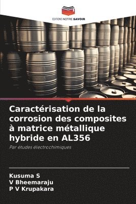 bokomslag Caractrisation de la corrosion des composites  matrice mtallique hybride en AL356