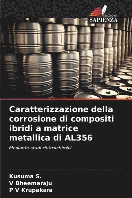 bokomslag Caratterizzazione della corrosione di compositi ibridi a matrice metallica di AL356