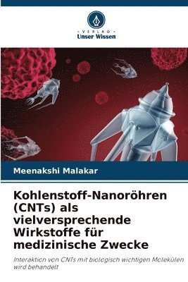 bokomslag Kohlenstoff-Nanorhren (CNTs) als vielversprechende Wirkstoffe fr medizinische Zwecke