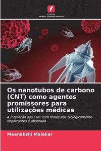 bokomslag Os nanotubos de carbono (CNT) como agentes promissores para utilizações médicas