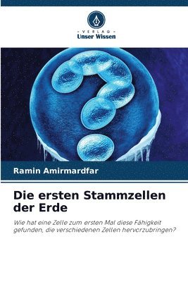 bokomslag Die ersten Stammzellen der Erde