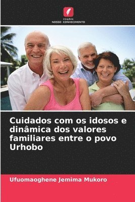 bokomslag Cuidados com os idosos e dinmica dos valores familiares entre o povo Urhobo