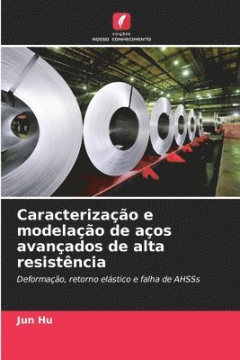 bokomslag Caracterizao e modelao de aos avanados de alta resistncia