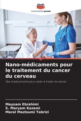 Nano-mdicaments pour le traitement du cancer du cerveau 1