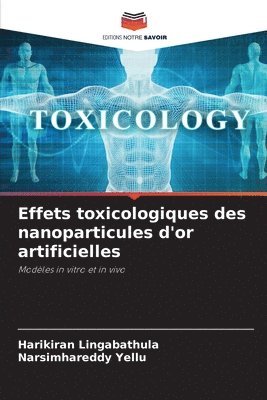 Effets toxicologiques des nanoparticules d'or artificielles 1