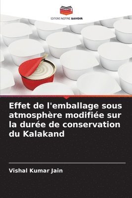 bokomslag Effet de l'emballage sous atmosphre modifie sur la dure de conservation du Kalakand