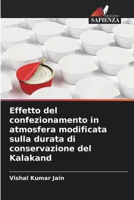 bokomslag Effetto del confezionamento in atmosfera modificata sulla durata di conservazione del Kalakand